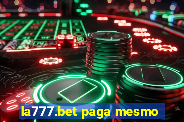 la777.bet paga mesmo